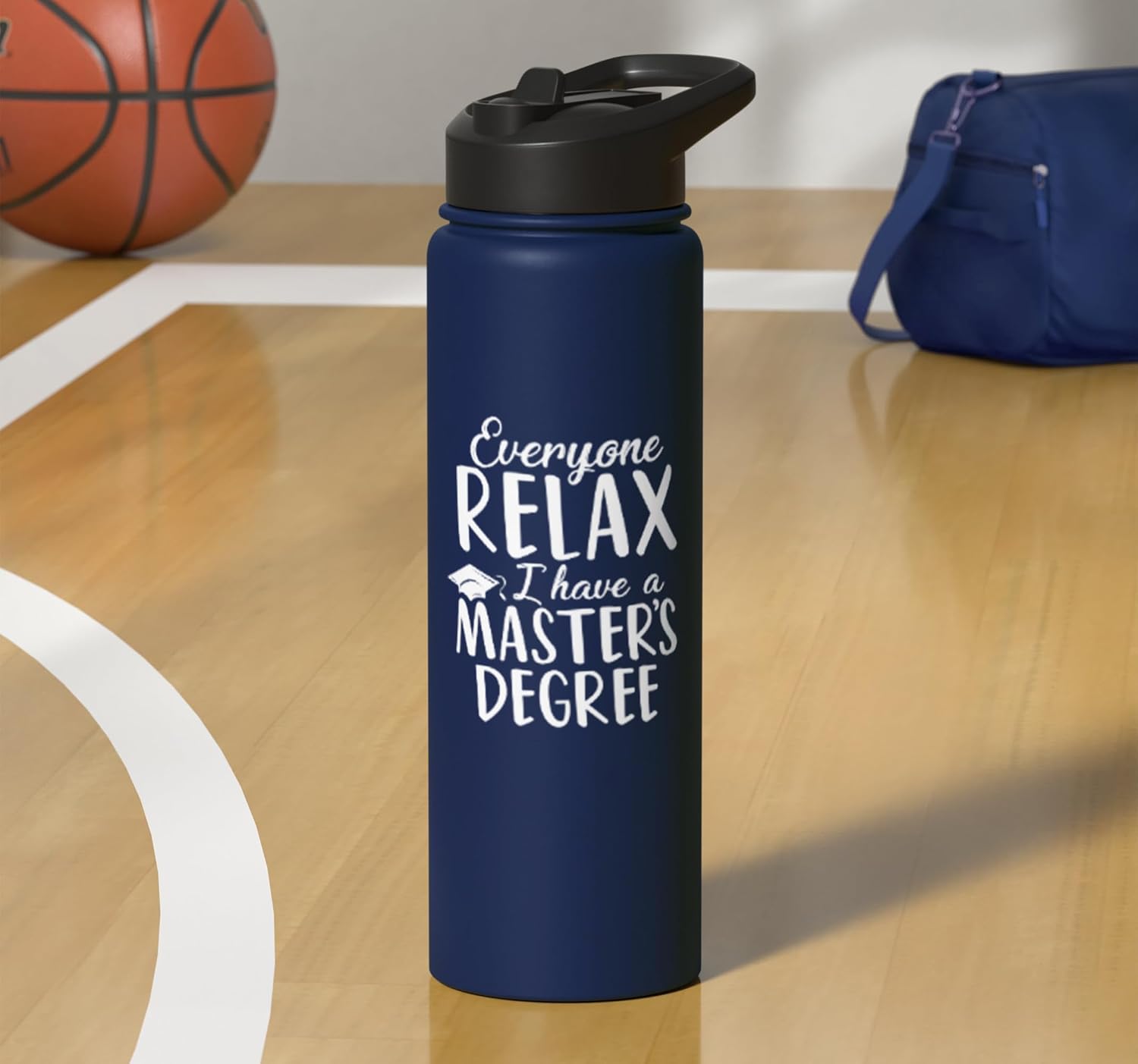 Funny Graduation "Everyone Relax I Have A Master's Degree" Stainless Steel Insulated Water Bottle