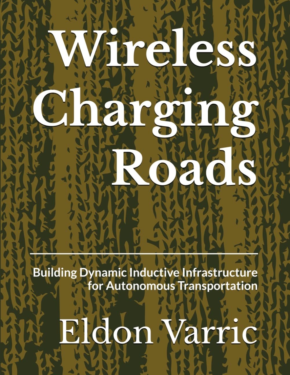 Wireless Charging Roads: Building Dynamic Inductive Infrastructure for Autonomous Transportation