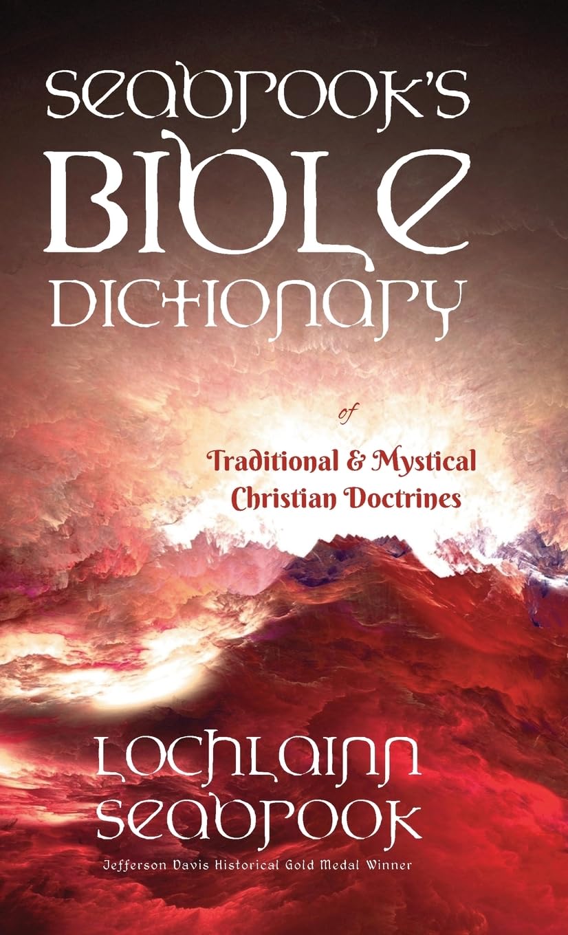 Seabrook's Bible Dictionary of Traditional and Mystical Christian Doctrines Hardcover – 26 Aug. 2016