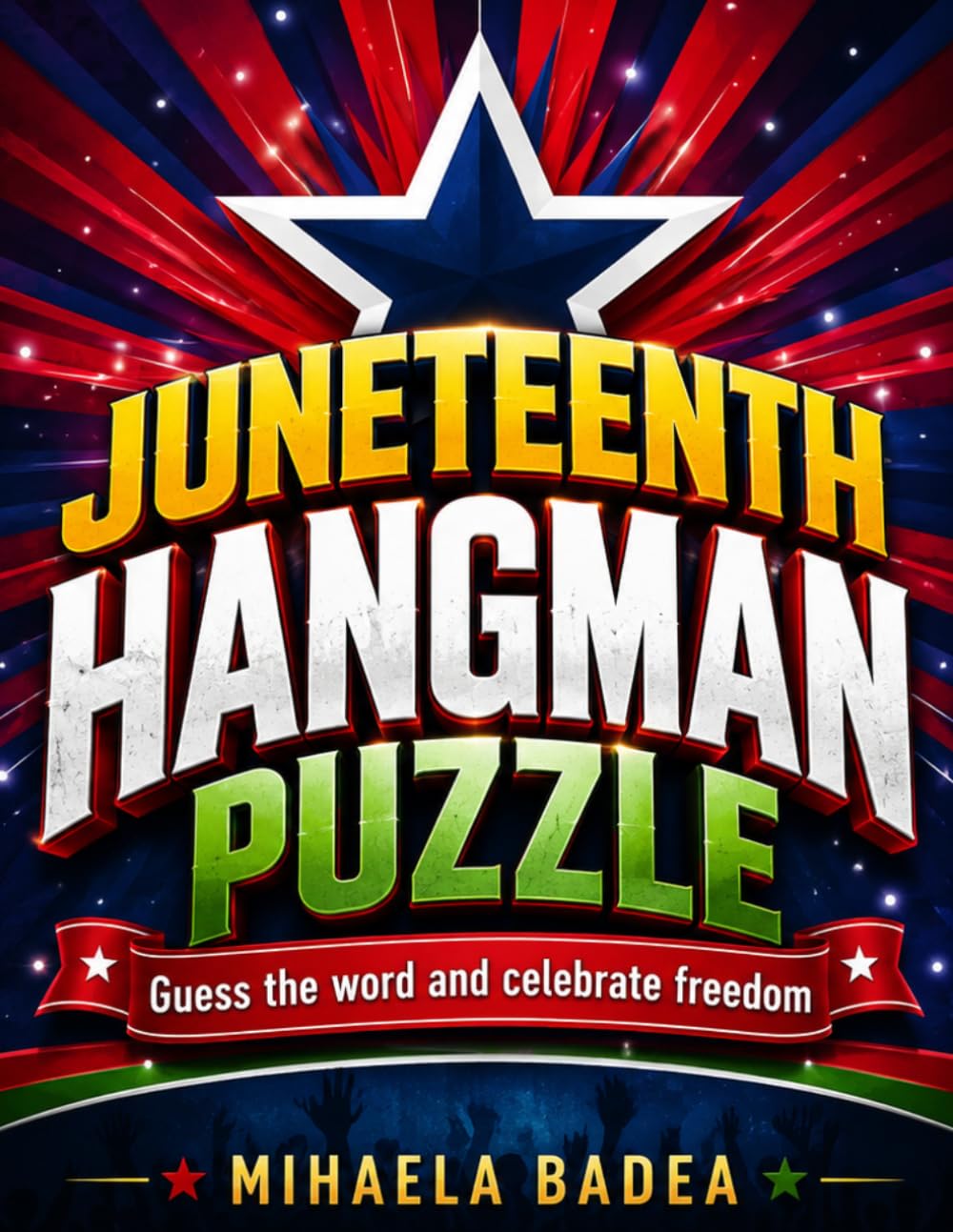 Juneteenth Hangman Puzzle: Guess the word and celebrate freedom