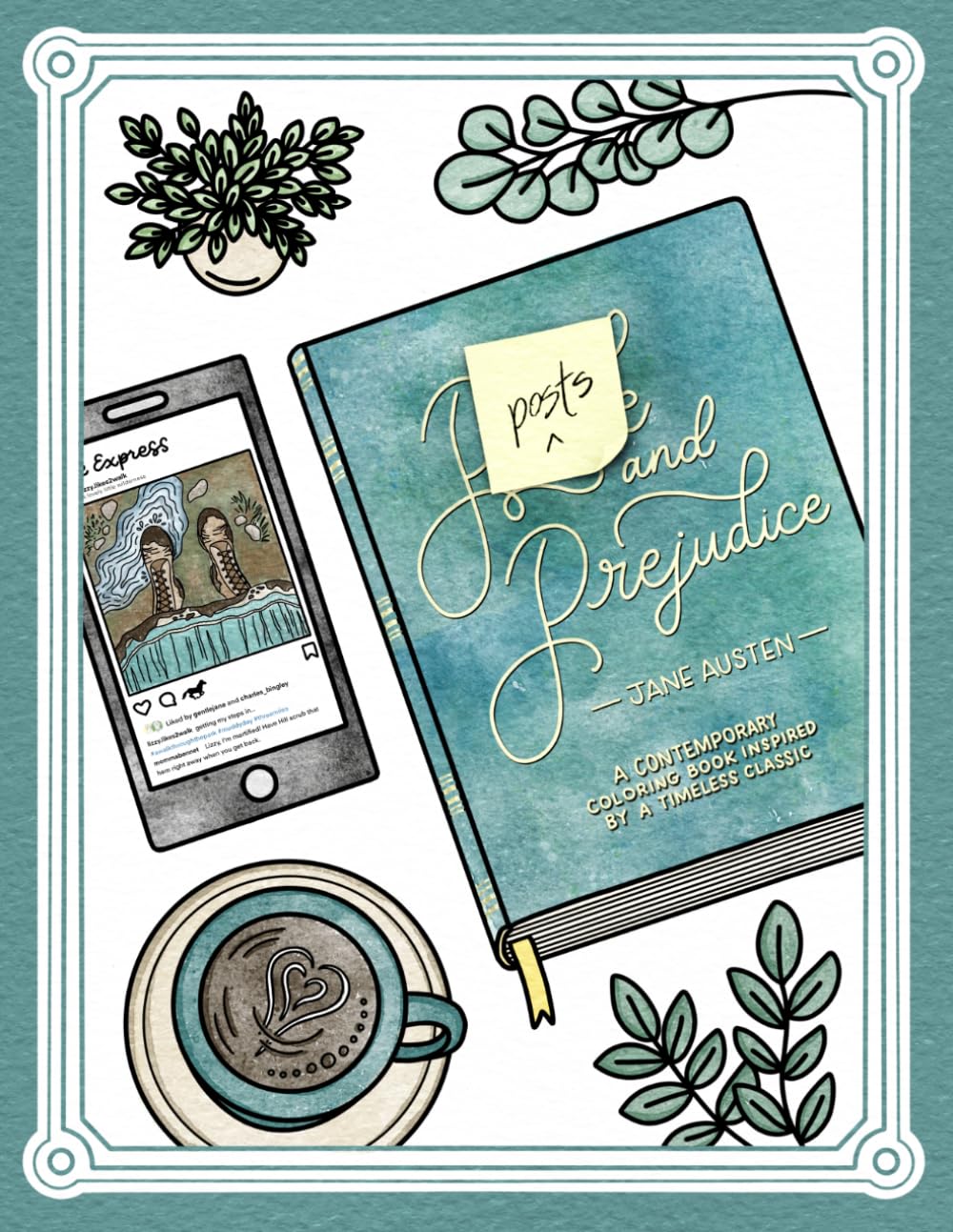 Posts & Prejudice: A Contemporary Coloring Book Inspired by a Timeless Classic