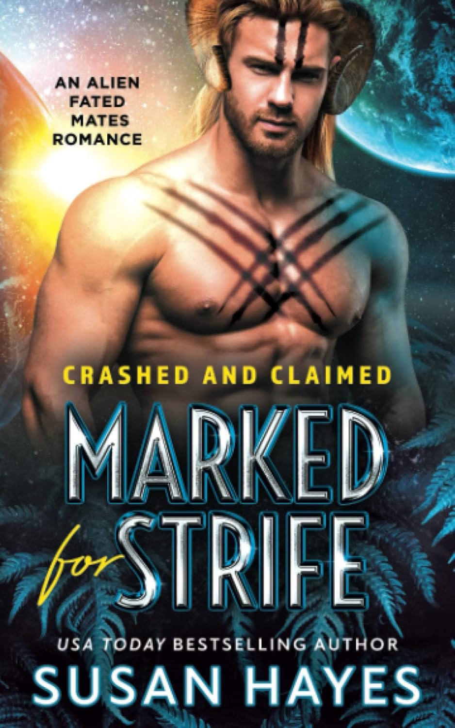 Marked For Strife An Alien Fated Mates Romance (Crashed And Claimed) 9781988446868