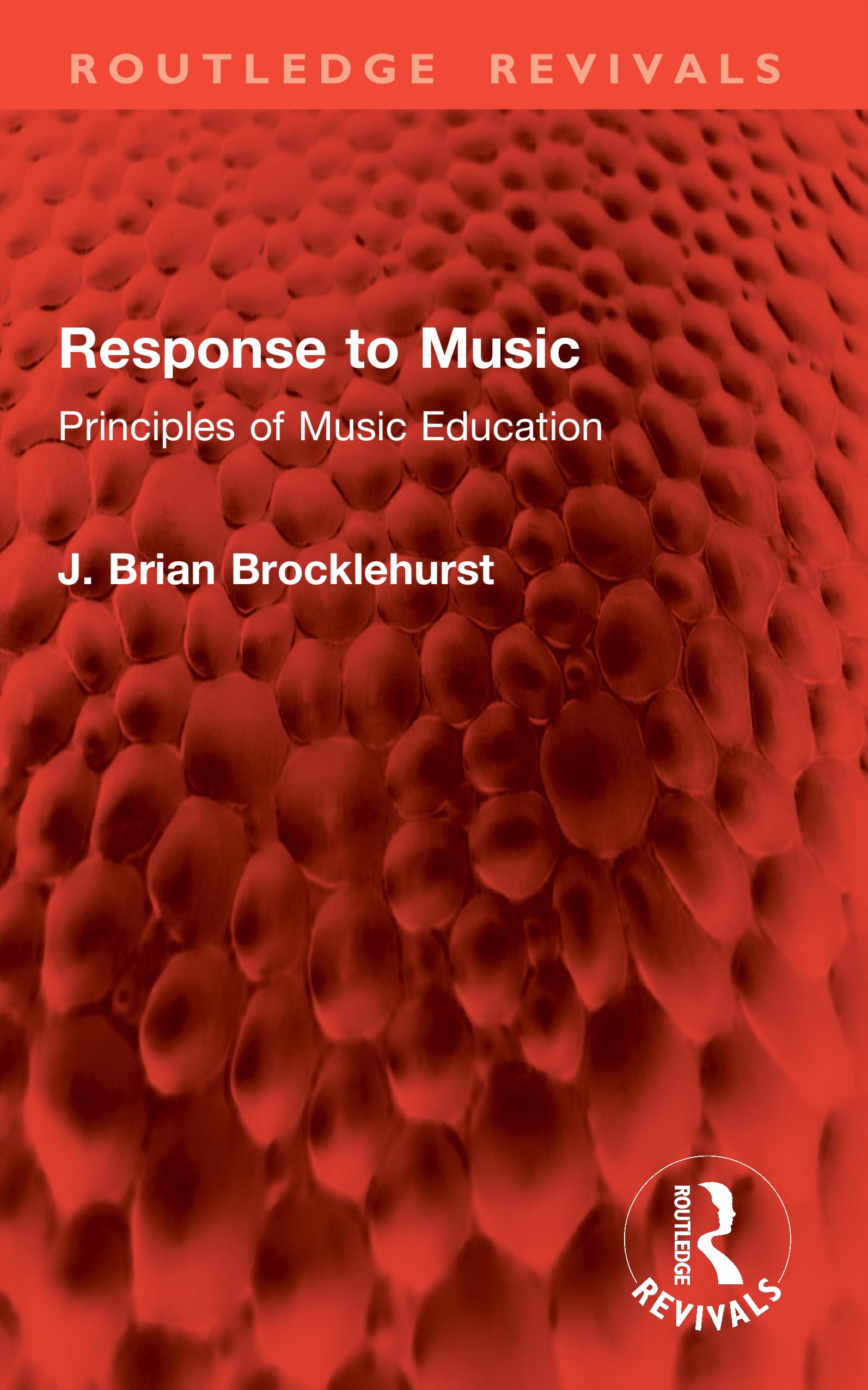 Response to Music: Principles of Music Education (Routledge Revivals)