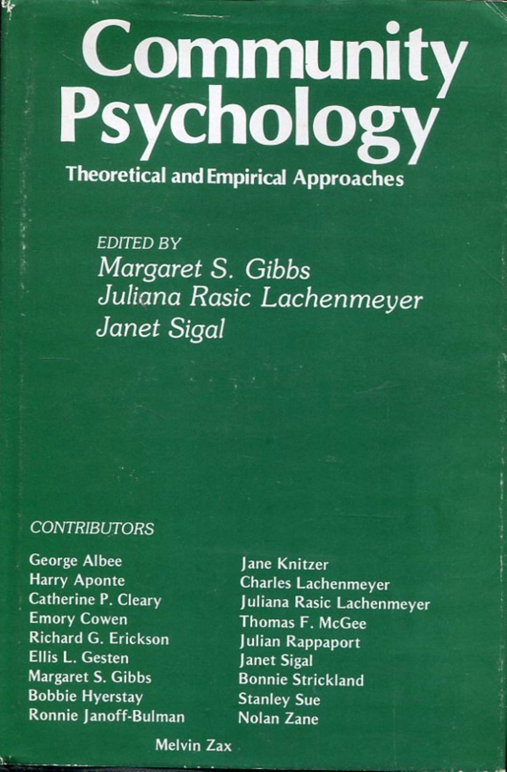 Community Psychology: Theoretical and Empirical Approaches Gibbs, Margaret S.; Sigal, Janet and Lachenmeyer, Juliana Rasic