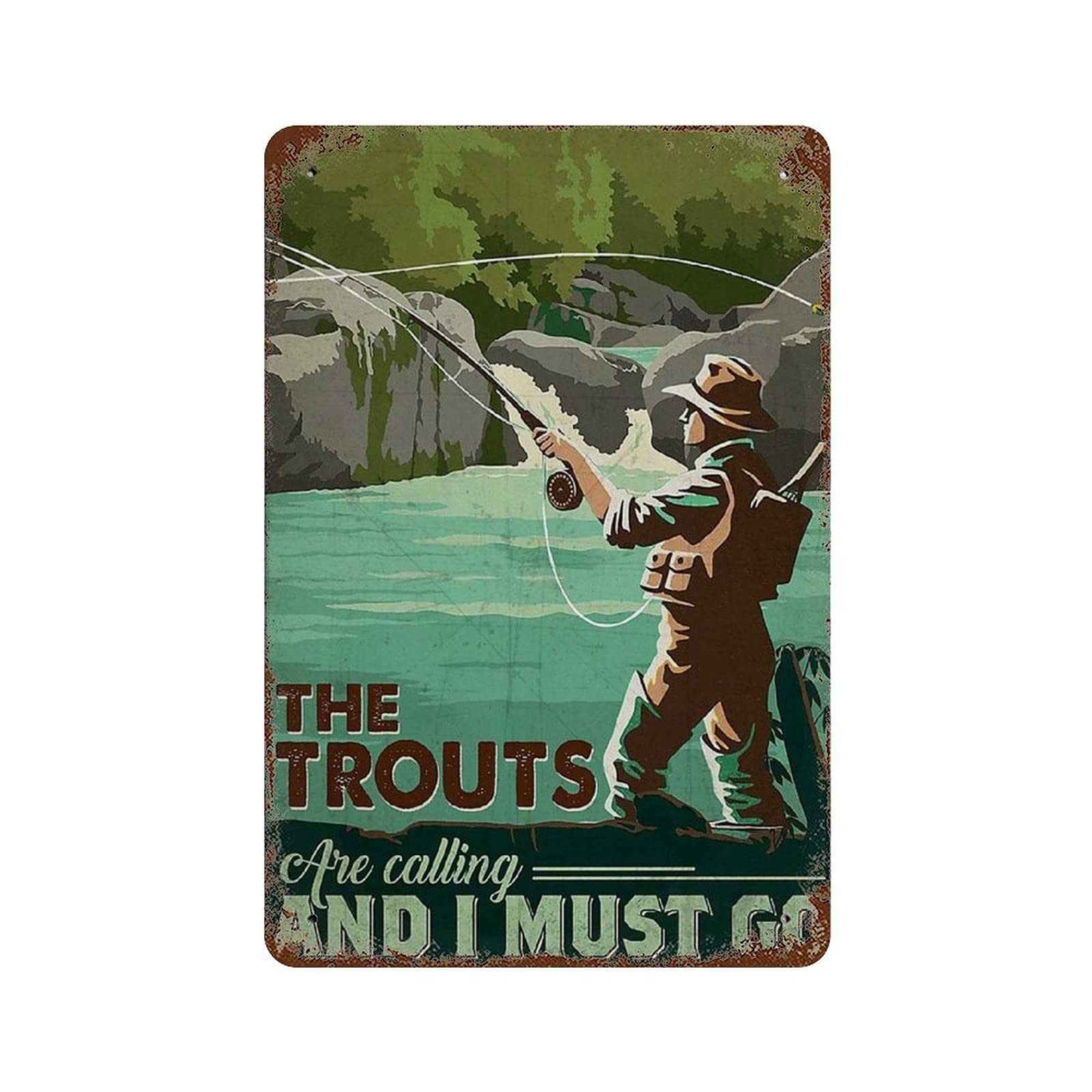 Vintage Tin Sign The Trouts Are Calling And I Must Go Metal Tin Sign Outdoor Metal Tin Sign Fly Fishing Metal Tin Sign Fly Fishing Wall Art 12"×8"
