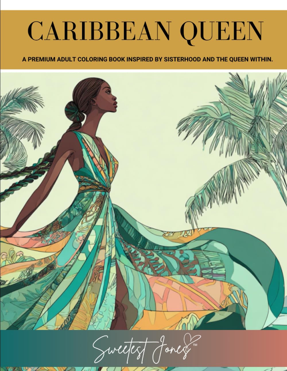 Caribbean Queen: A premium adult coloring book inspired by sisterhood and the queen within.