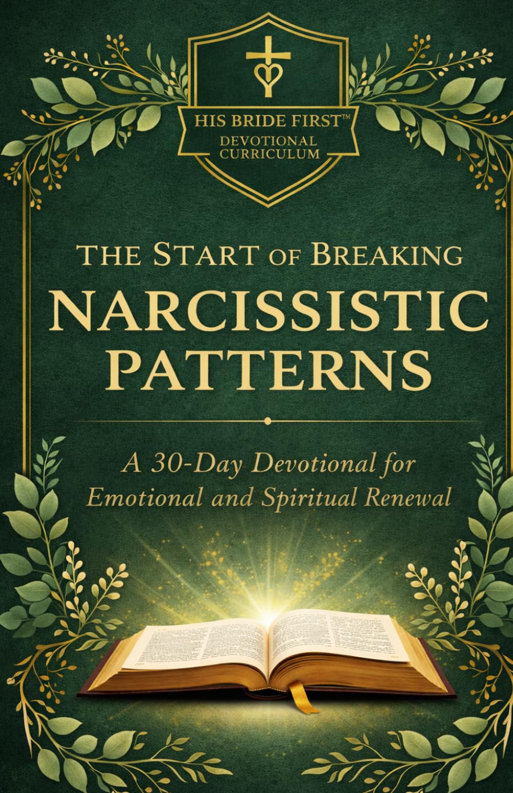 The Start of Breaking Narcissistic Pattern: A Holy Spirit–Led Devotional for Emotional and Spiritual Renewal