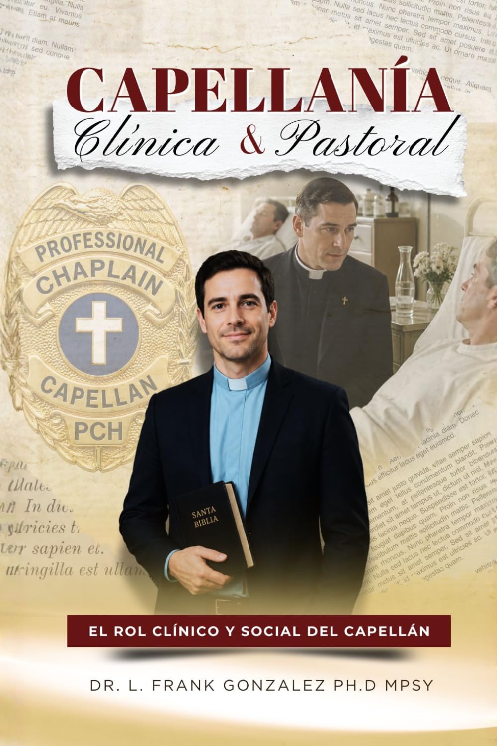 CAPELLANÍA CLÍNICA Y PASTORAL: EL ROL CLÍNICO Y SOCIAL DEL CAPELLÁN