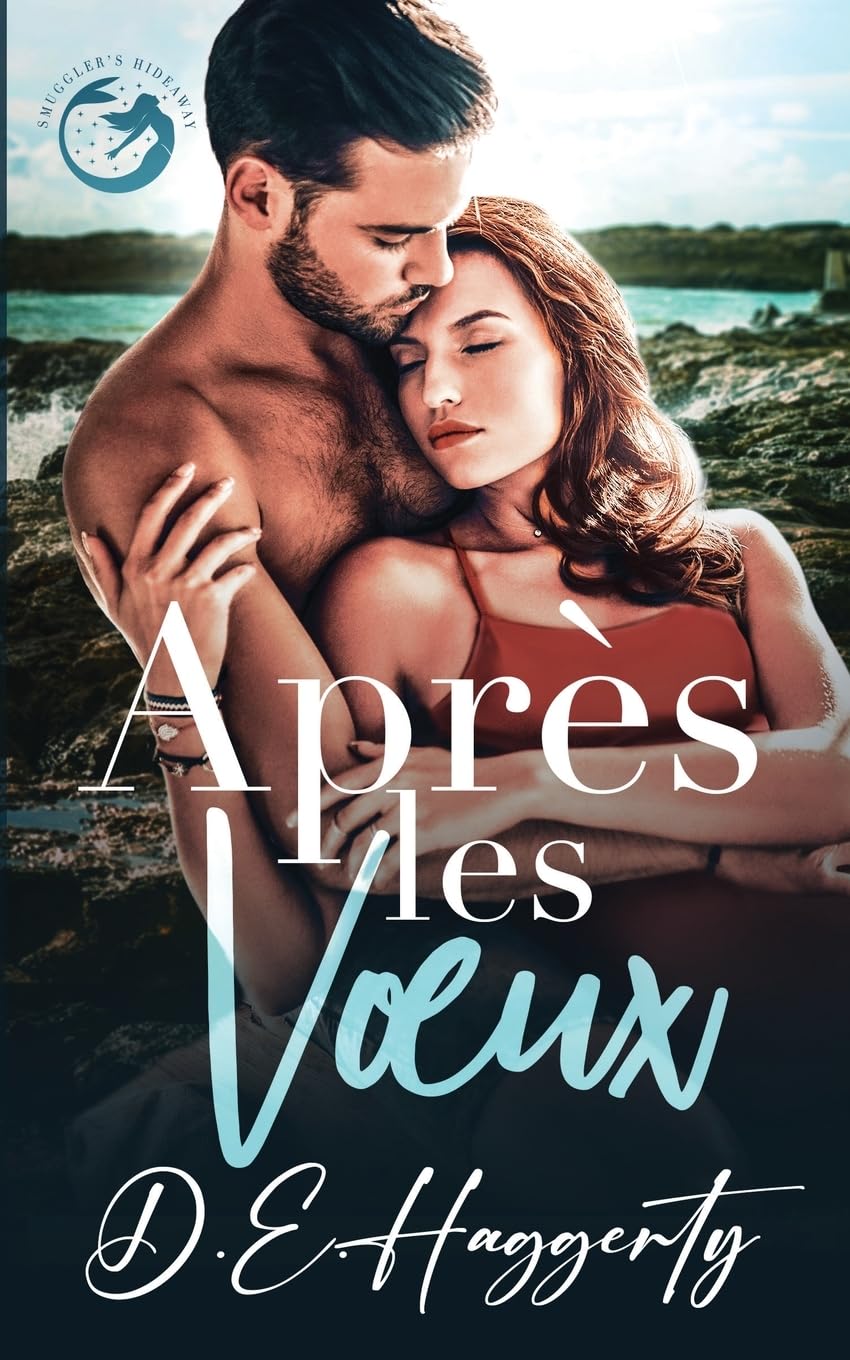 Après les Vœux: une romance avec un père célibataire: 2 (La série Smuggler’s Hideaway)