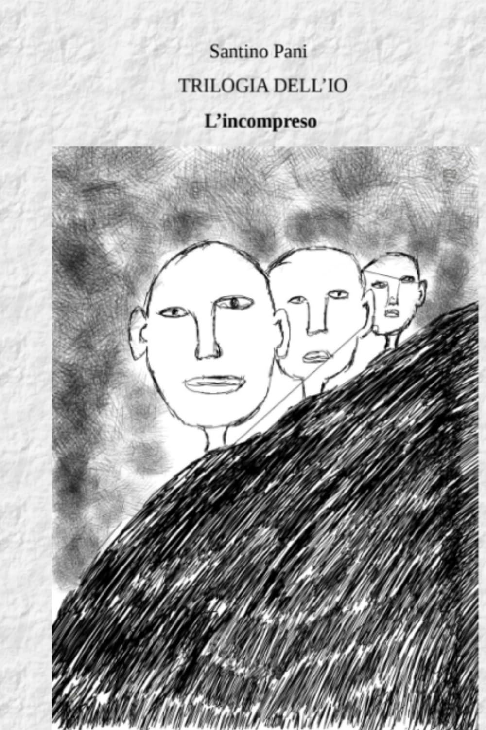 L'Incompreso (Trilogia dell'Io)