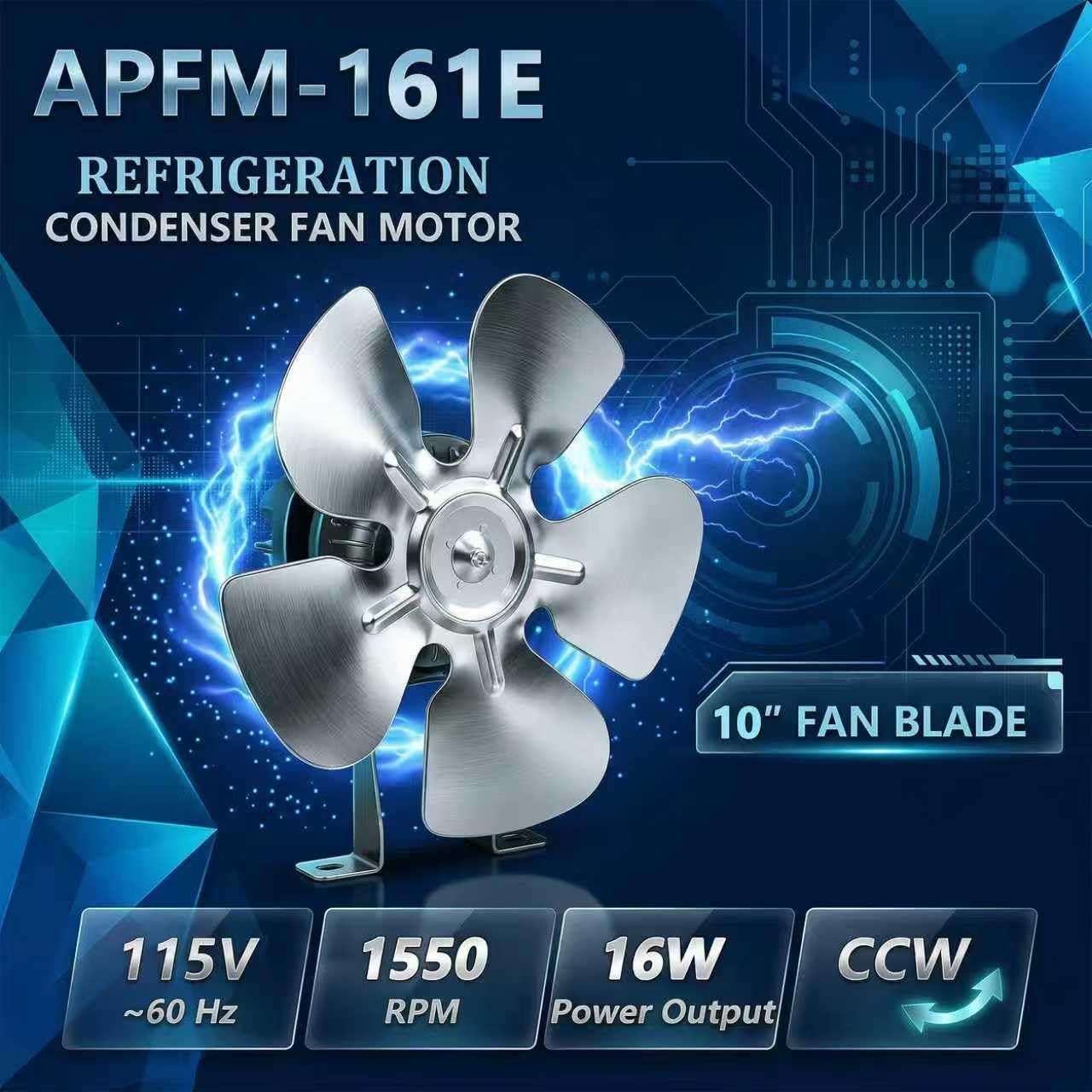APFM-161E YZF16-25 115V 60Hz 16W 1550RPM Refrigeration Condenser and Evaporator Motor Universal Refrigeration Cooling Motor with 10” Aluminum Fan Blade & Mounting Base (16, Watts, 115, Volts)