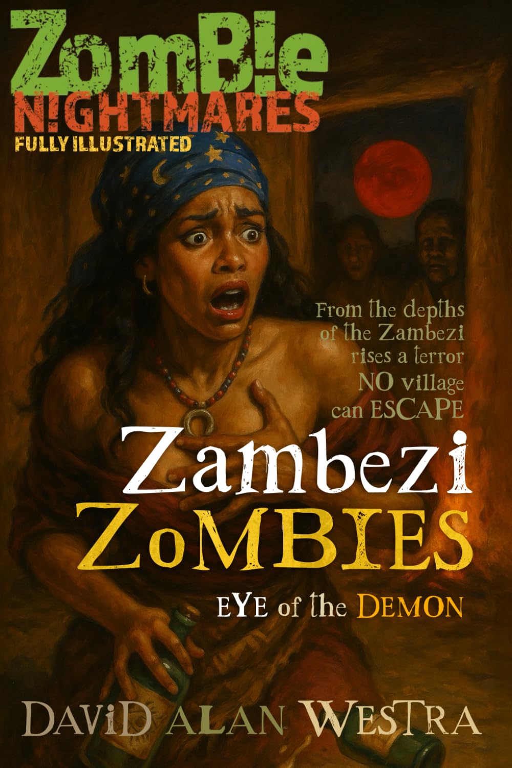 Zambezi Zombies: Eye of the Demon (Zombie Nightmares)