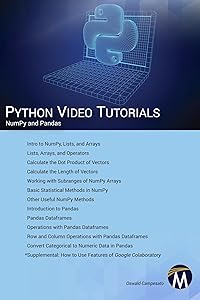 Python Video Tutorials: NumPy and Pandas: Amazon.fr: Campesato, Oswald ...