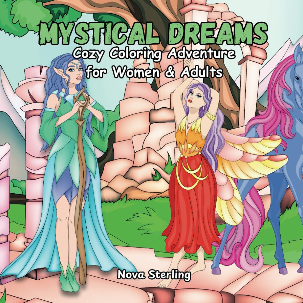 Mystical Dreams: Cozy Coloring Adventure for Women & Adults, Fantasy Coloring Book for Adults & Teen with Cozy Scenes, Critters & Fun Adventures (Cozy Creatures)