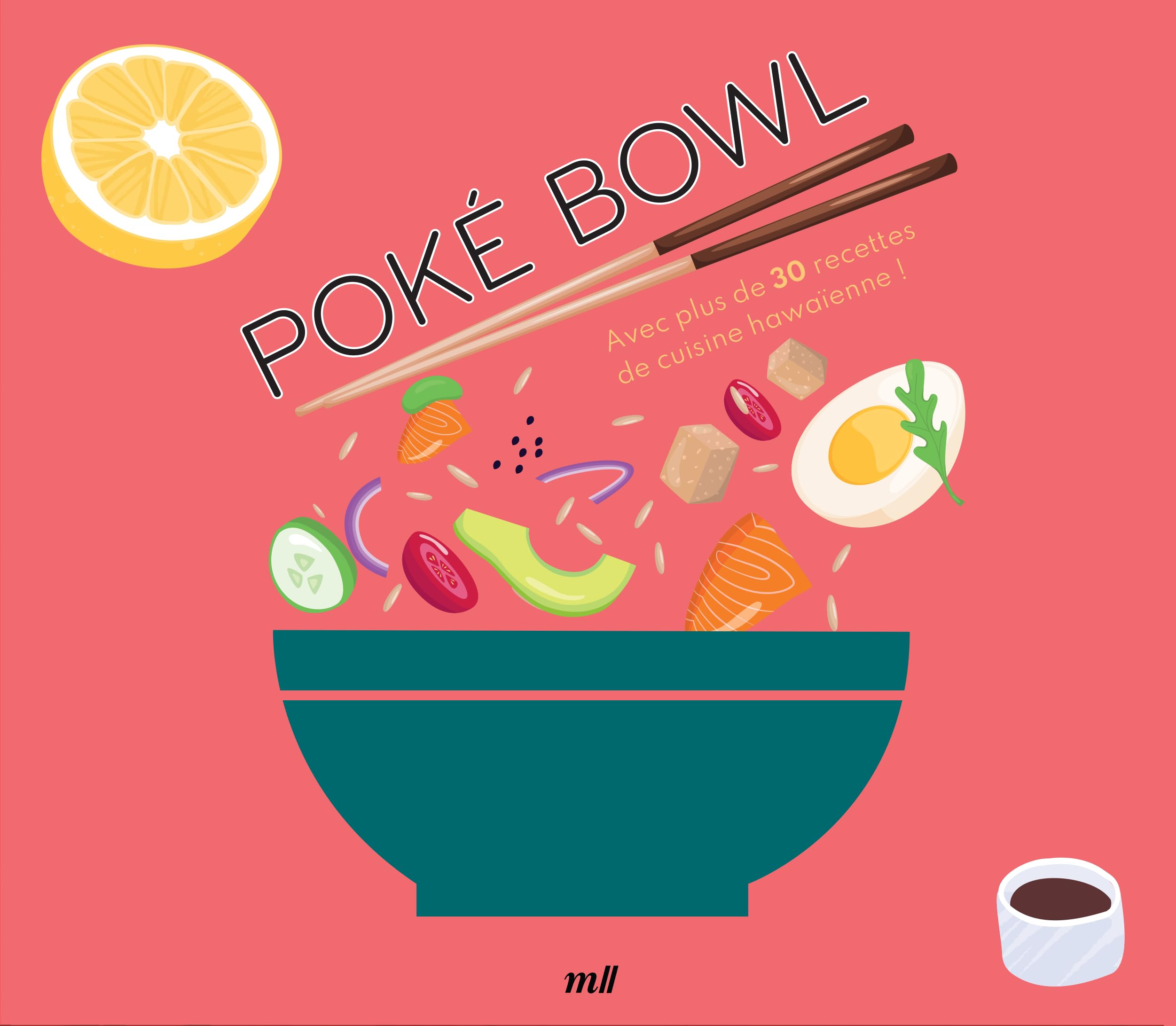 Coffret Poké bowl - Avec plus de 30 recettes de cuisine hawaïenne !