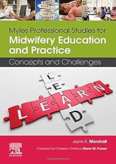 Myles Professional Studies for Midwifery Education and Practice: Concepts and Challenges