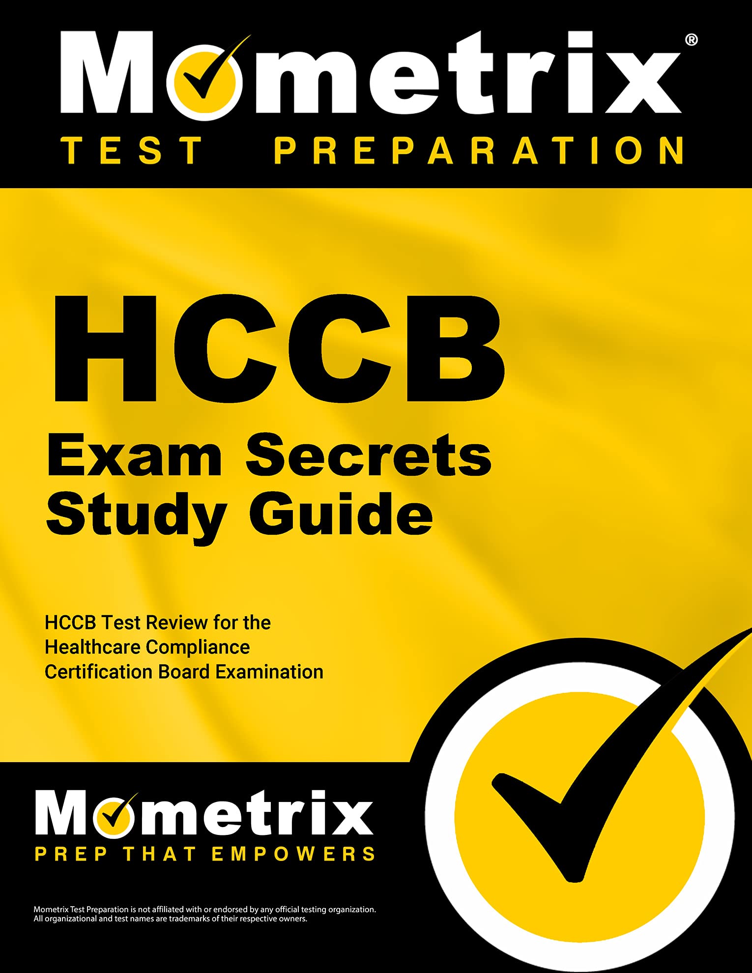 HCCB Exam Secrets Study Guide: HCCB Test Review for the Healthcare Compliance Certification Board Examination (Mometrix Secrets Study Guides)
