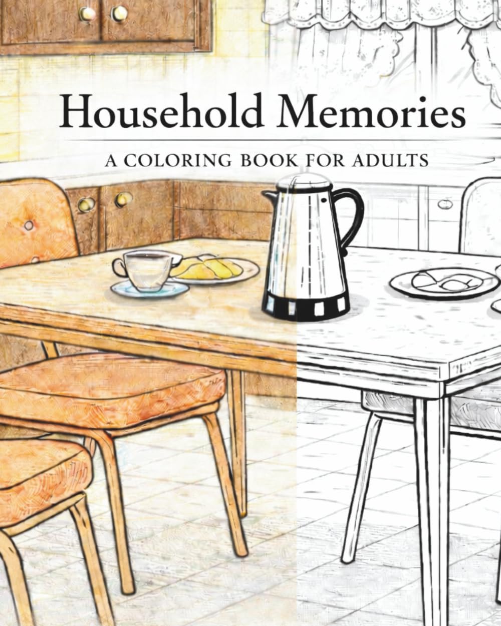 Household Memories: A Nostalgic Coloring Book for Adults & Seniors
