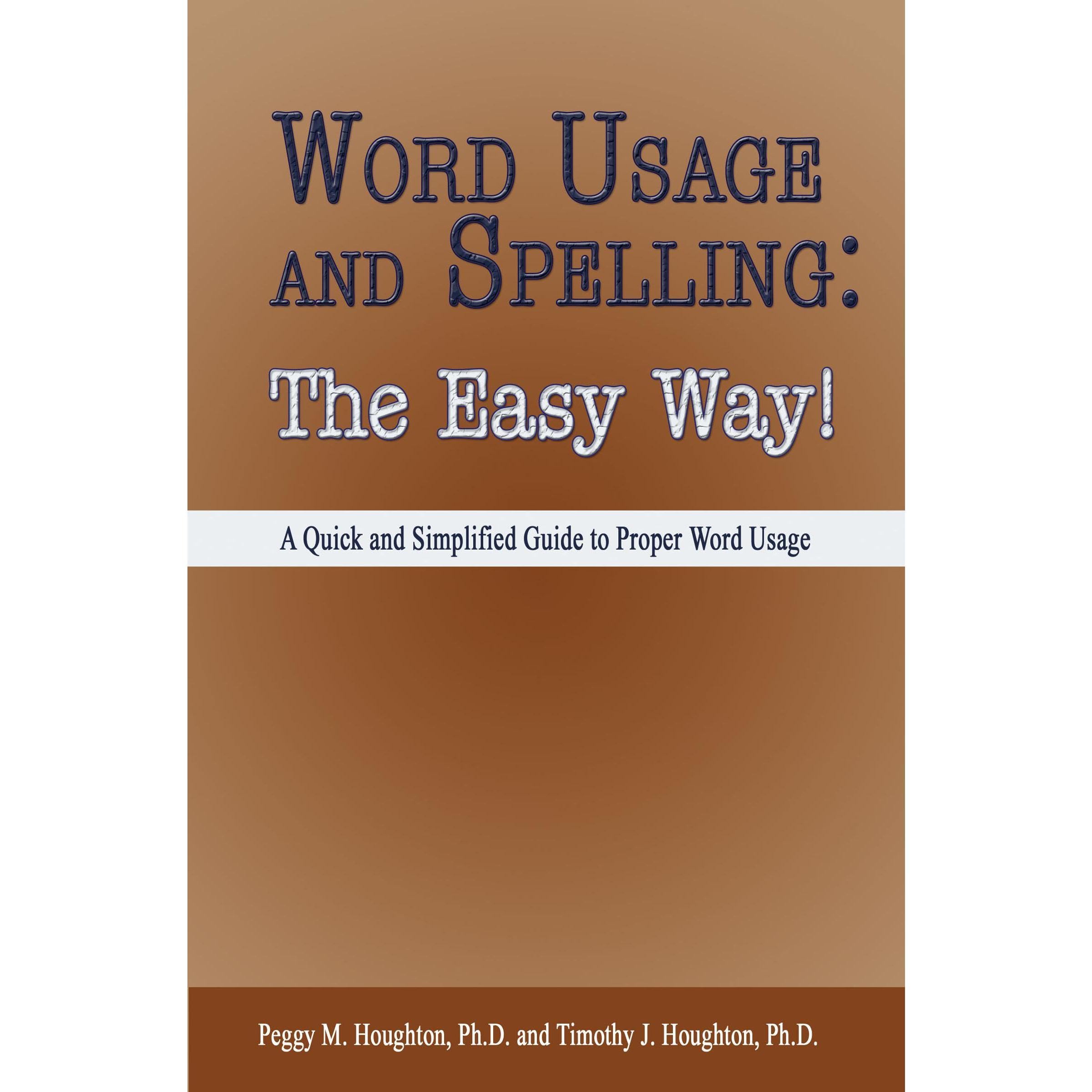 Word Usage and Spelling: The Easy Way!