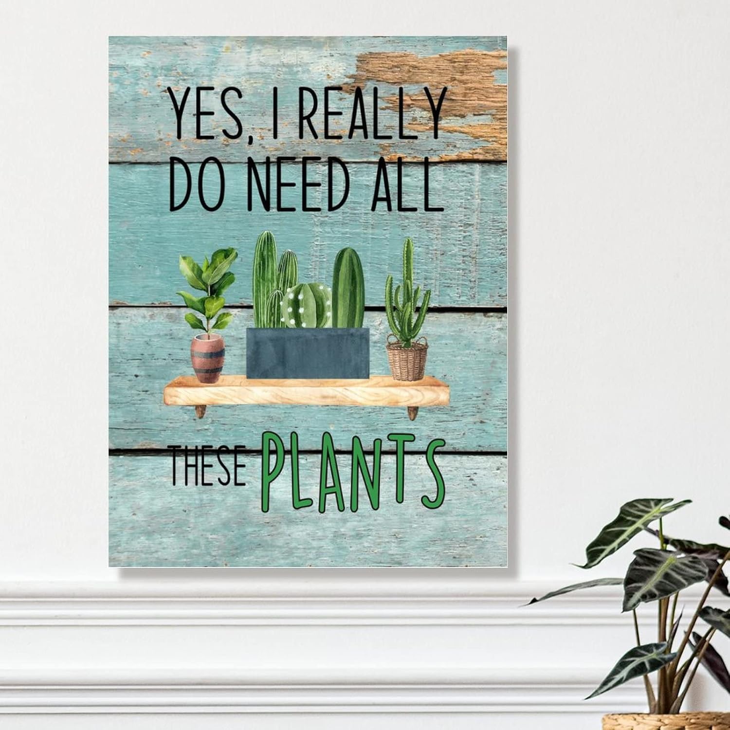 Plant Enthusiasts Wood Wall Plaque Spring Summer Plant Signs Wood Decor Yes I Really Do Need All These Plants Wall Art Sign for Home Office School 18x24in Garden Clubs Wall Art Decor Gift
