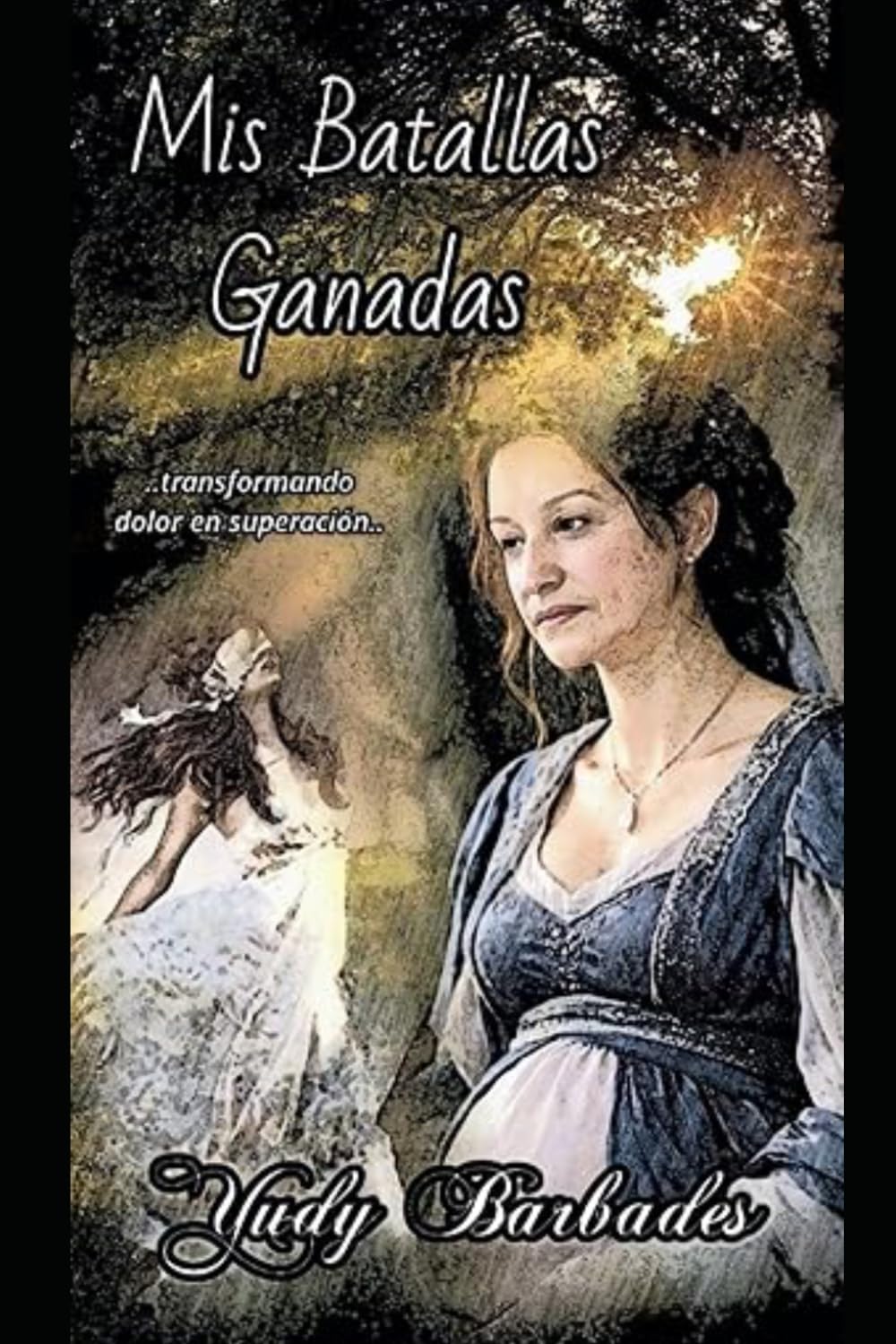 Mis batallas ganadas.: La maternidad como camino de despertar.
