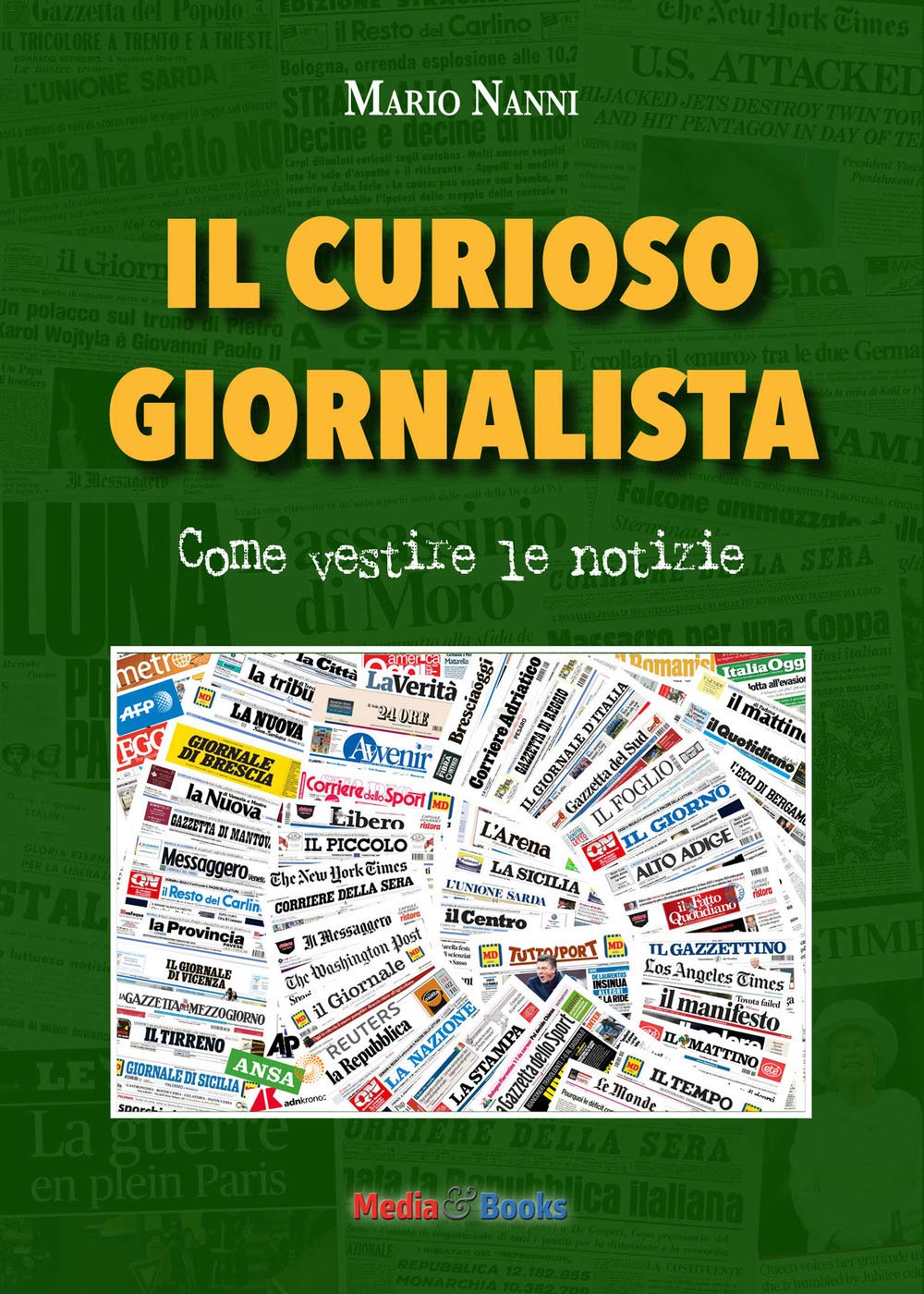 Il Curioso Giornalista. Come Vestire Le Notizie - 4