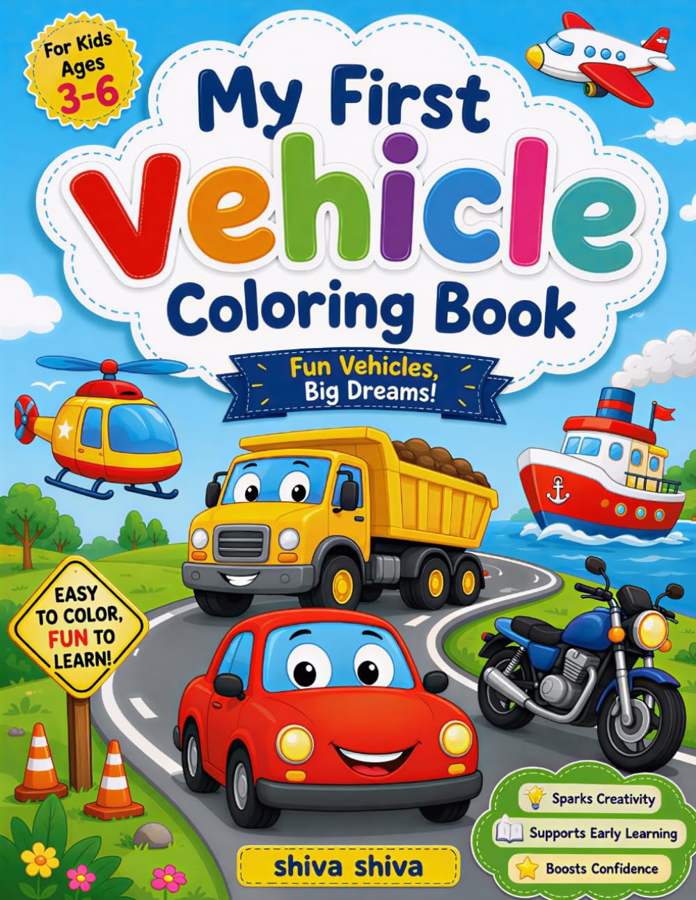 vehicles coloring book: Fun Cars, Trucks, Tractors, Fire Engines, Police Cars, Airplanes, Boats, Construction Vehicles, and More | Easy Coloring Pages for Preschool, Kindergarten, Boys & Girls