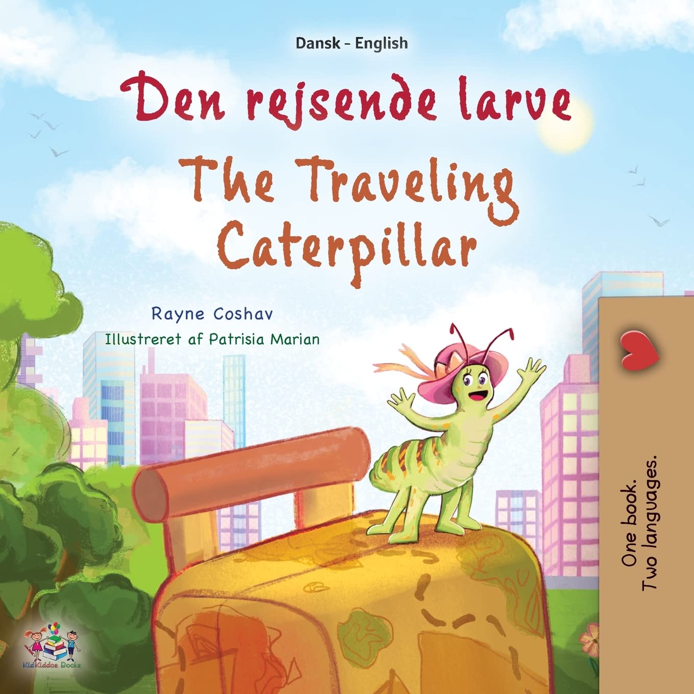 The Traveling Caterpillar (Danish English Bilingual Book for Kids) (Danish English Bilingual Collection) (Danish Edition)