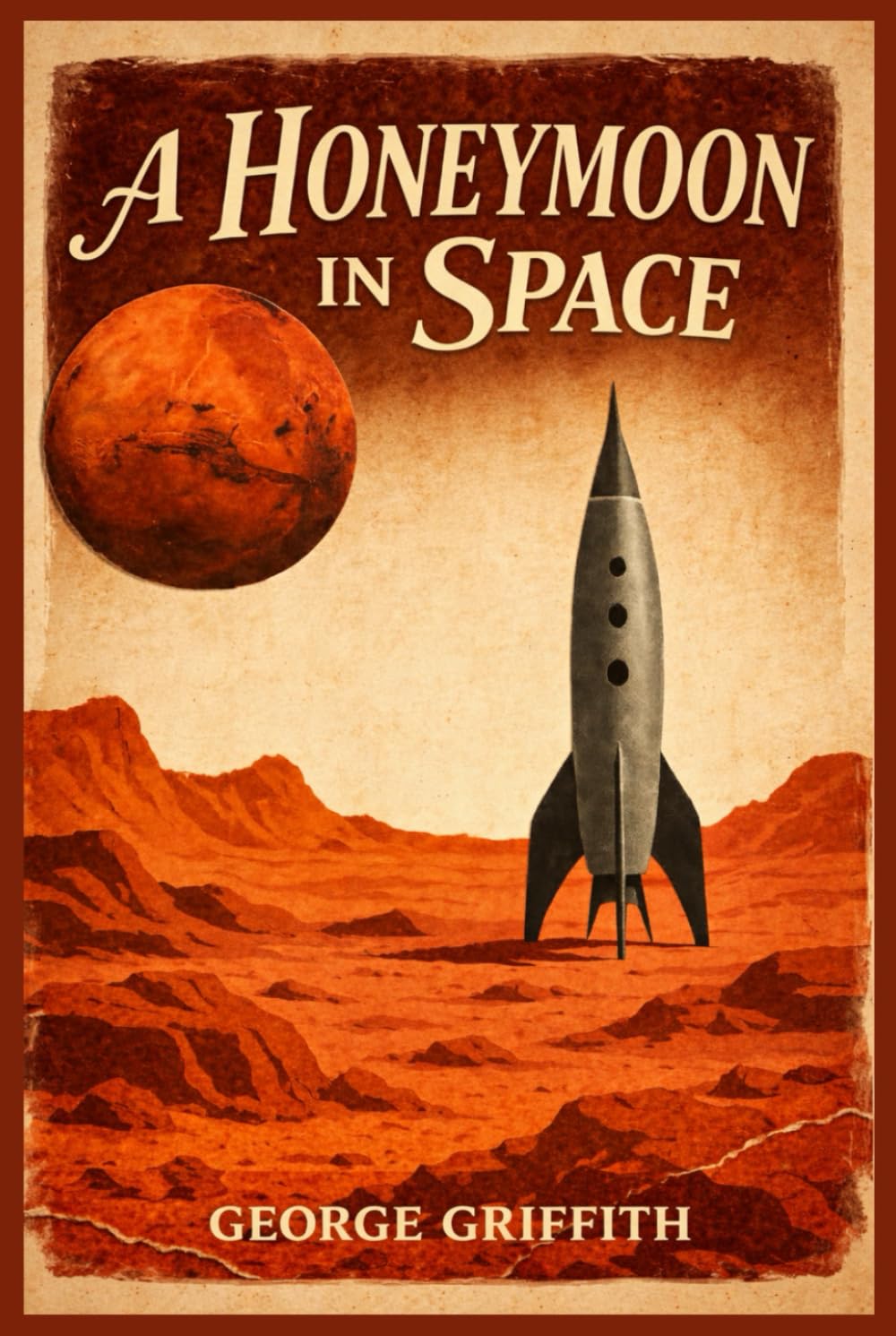 A Honeymoon in Space: The 1901 Classic Sci Fi Romance Novel