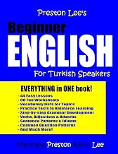 Preston Lee's Beginner English For Turkish Speakers (Preston Lee's English For Turkish Speakers)