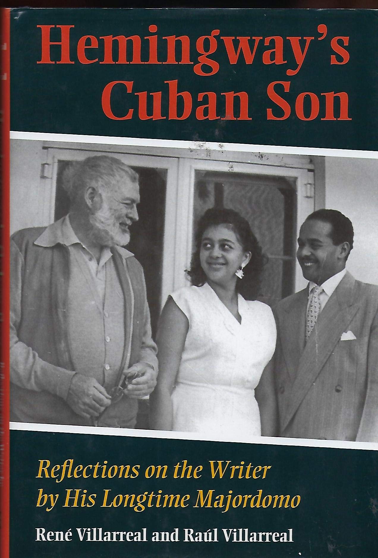 Hemingways Cuban Son  Reflections on the Writer by by Rene Villarreal HARDBACK