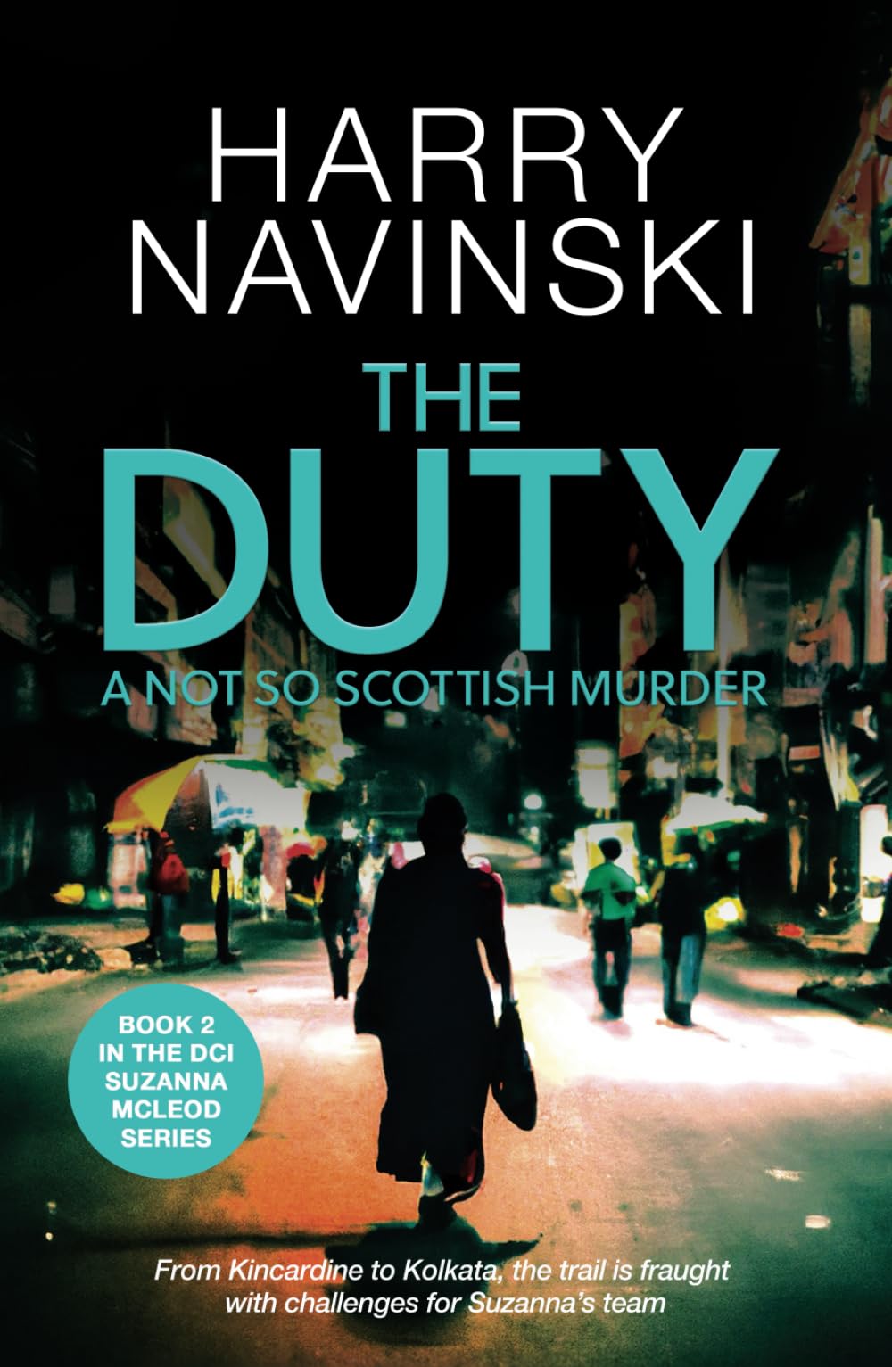 The Duty: A not so Scottish Murder (DCI Suzanna McLeod)