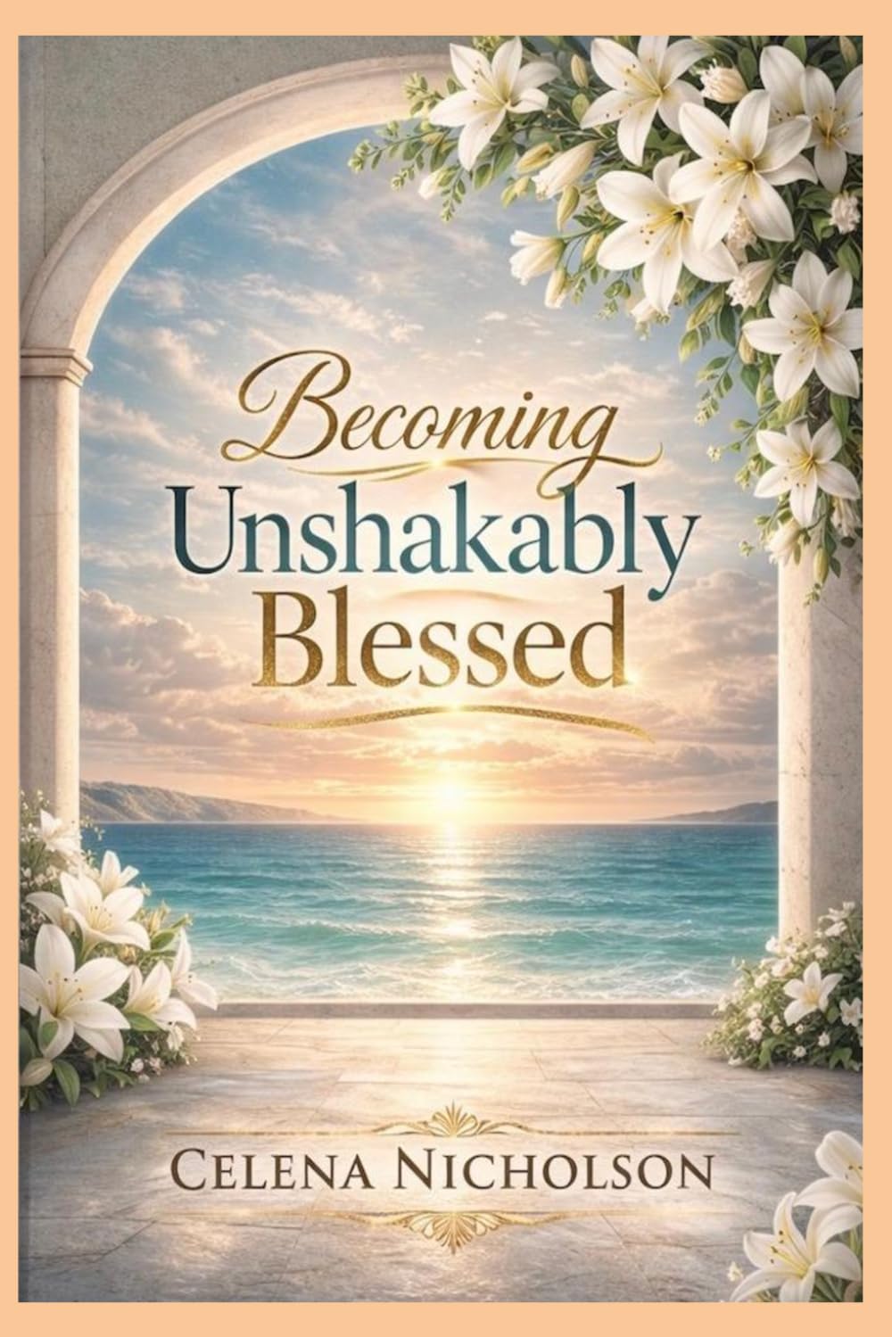Becoming Unshakably Blessed      Paperback – March 26, 2026