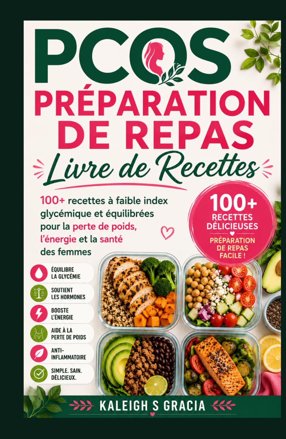 Livre de recettes pour la préparation des repas du SOPK: 100+ recettes à faible indice glycémique pour la perte de poids, l'énergie et la santé des femmes
