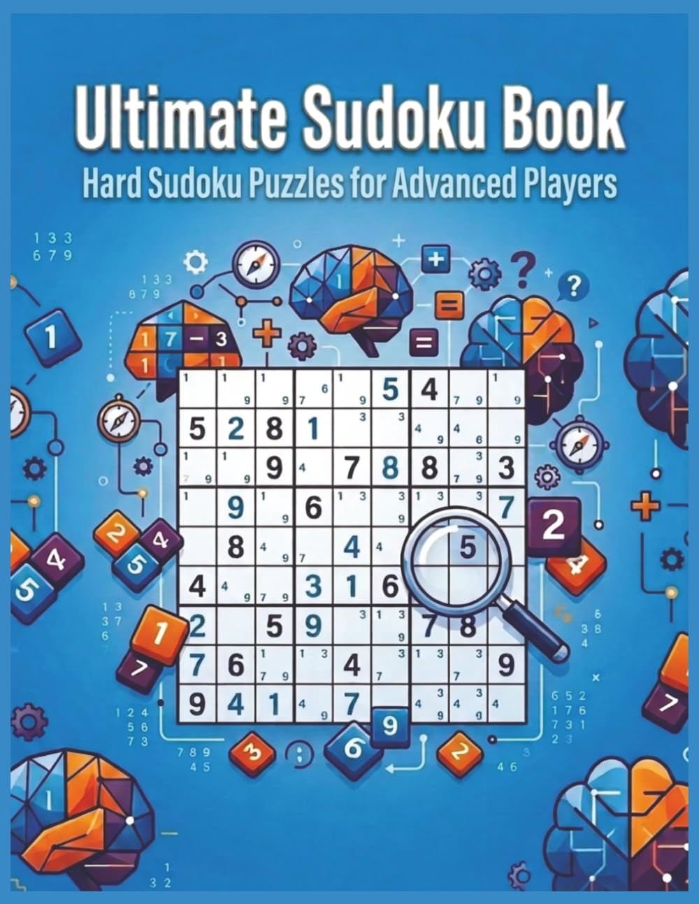 Ultimate Sudoku Book: Hard Sudoku Puzzles for Advanced Players