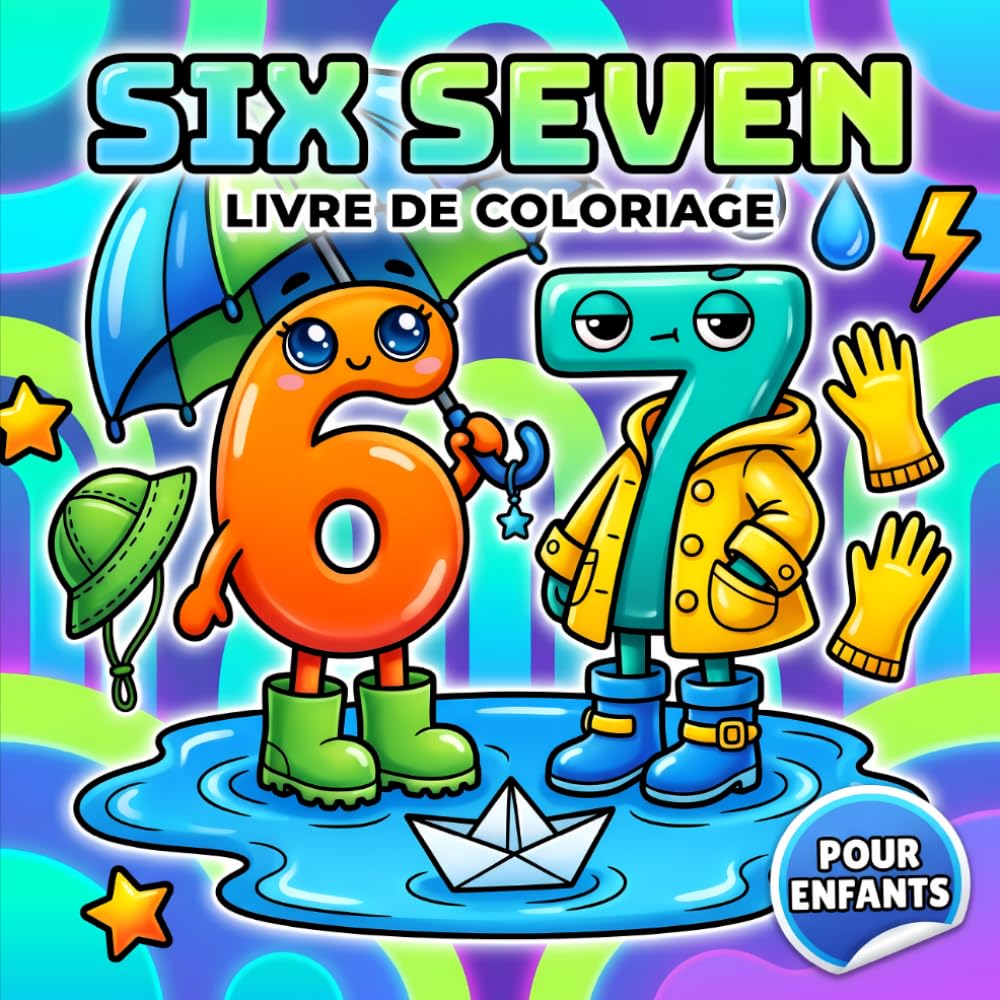 Livre De Coloriage Six Seven: Dessins Humoristiques Simples et Relaxants Inspirés de l'Univers d'Internet pour Adolescents et Adultes Amateurs de Tendances