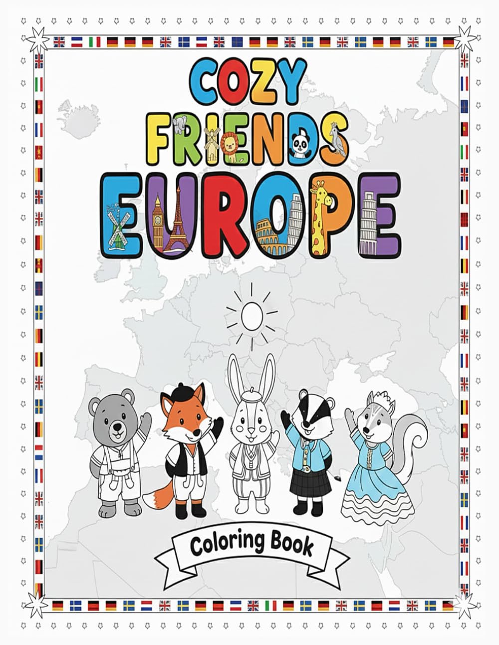 cozy friends europe : coloring book for Kids and Adults and Teens Bold and Easy Coloring Book with Cute Characters and Beautiful European Scenes for Relaxation