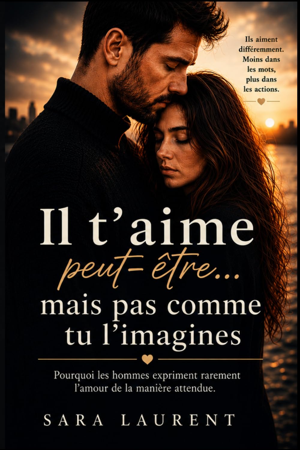 Il t’aime peut-être… mais pas comme tu l’imagines: Pourquoi les hommes expriment rarement l’amour de la manière attendue