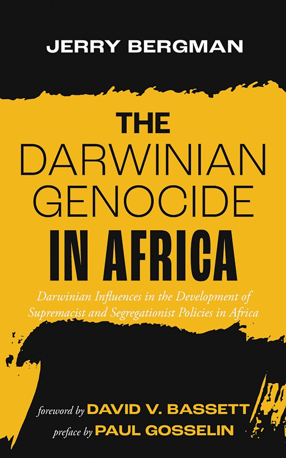 The Darwinian Genocide in Africa: Darwinian Influences in the Development of Supremacist and Segregationist Policies in Africa      Kindle Edition