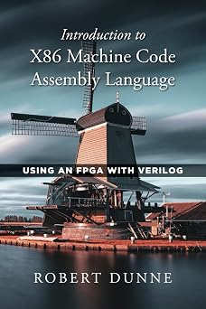 Introduction to X86 Machine Code Assembly Language Using an FPGA with Verilog