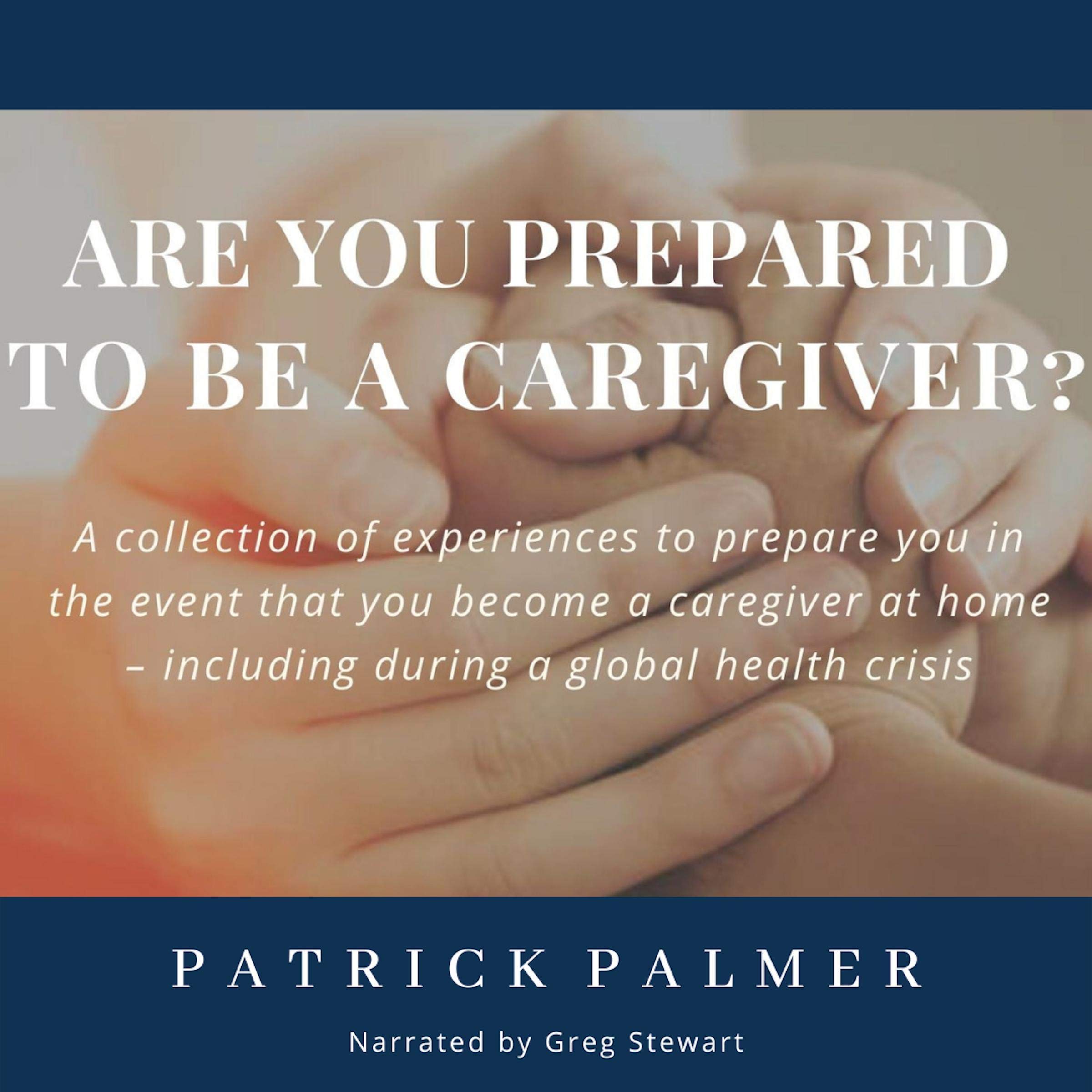 Are You Prepared to Be a Caregiver?