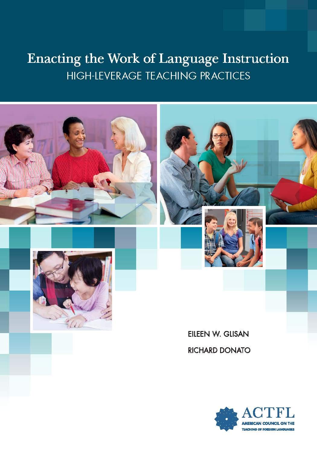 Enacting the Work of Language Instruction, Volume 1: High-Leverage Teaching Practices
