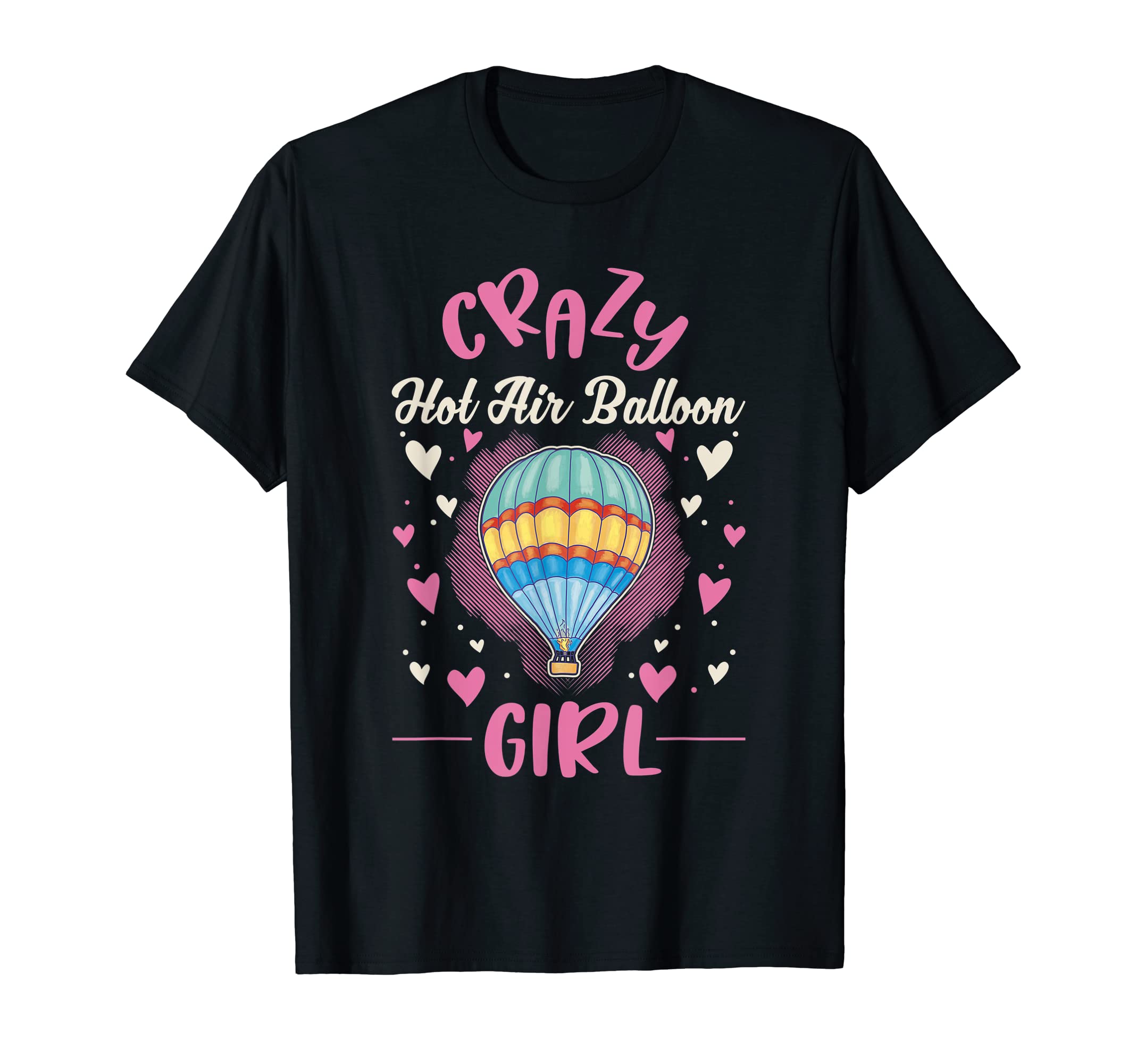 Crazy Hot air balloon Girl Hot Air Balloon Girl T-Shirt