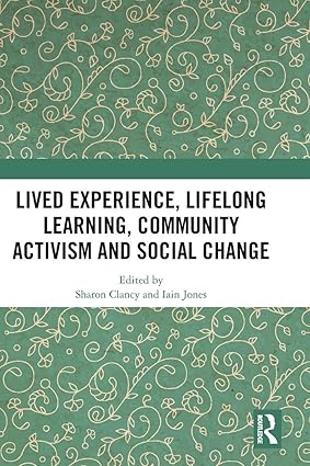 Lived Experience, Lifelong Learning, Community Activism and Social Change-Wow! eBook