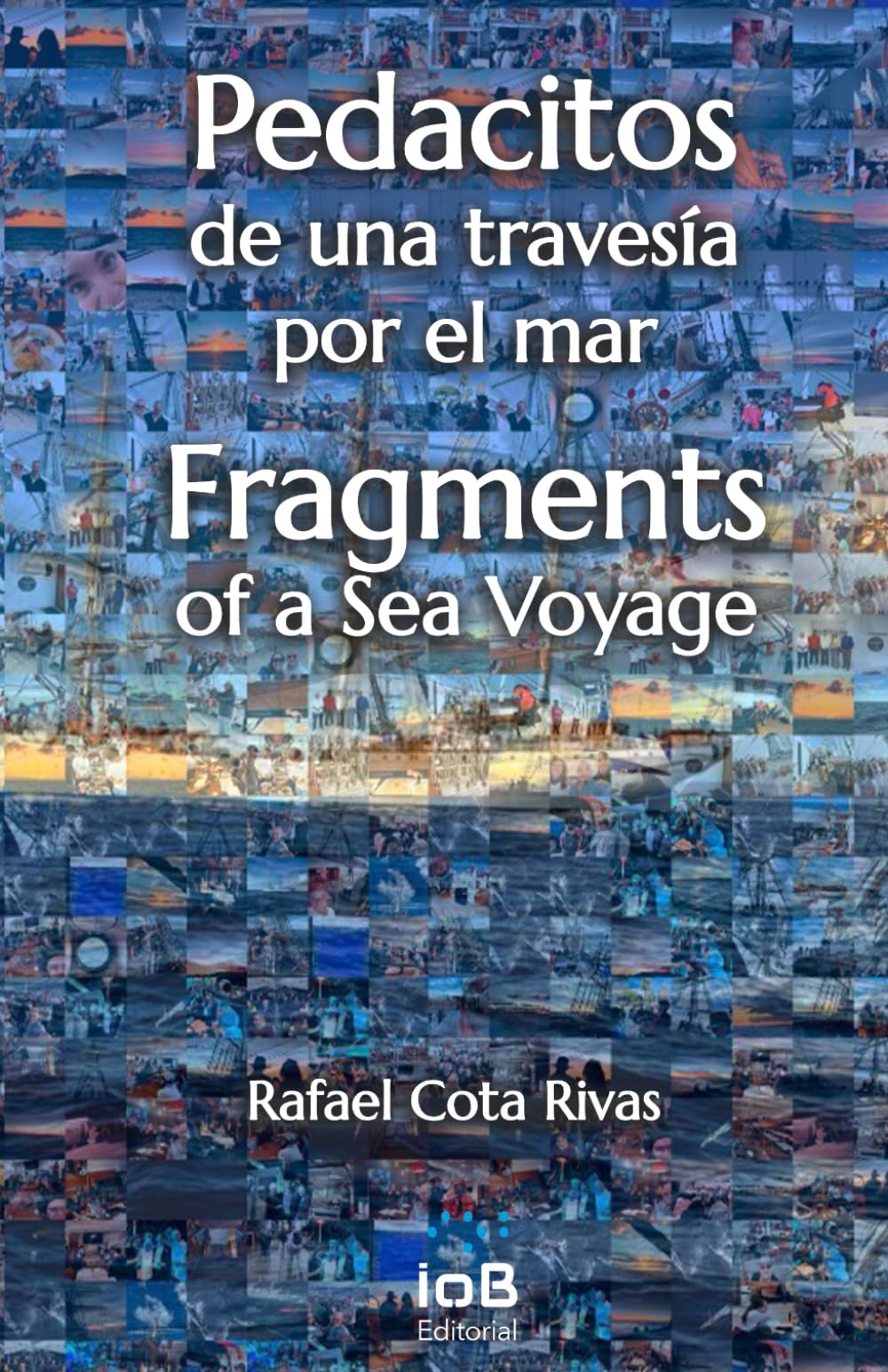 Pedacitos de una travesía por el mar: Fragments of a Sea Voyage