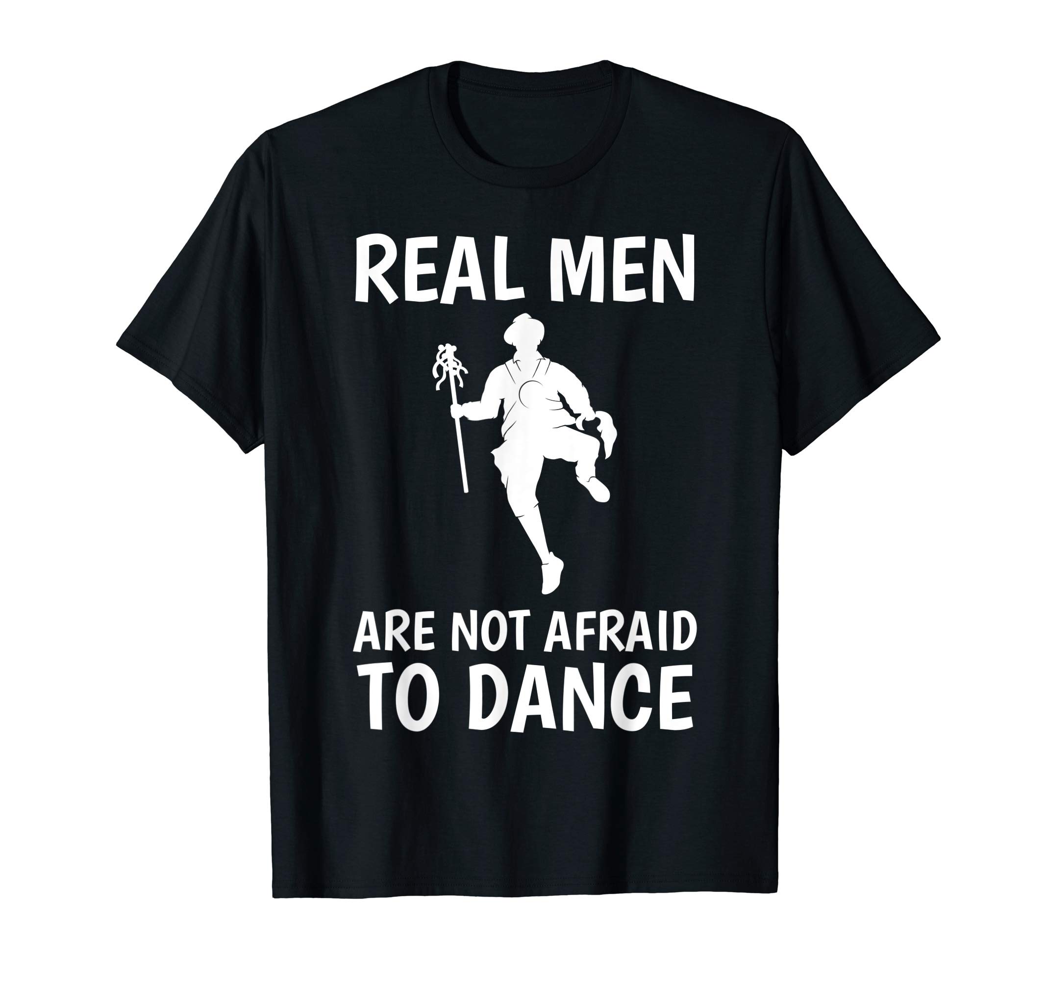 Funny Morris Dancing Gifts & GearReal Men Are Not Afraid To Dance Morris Dancing T-ShirtOEKO-TEX STANDARD 100