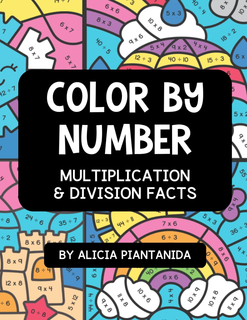 Color By Number: Multiplication & Division Workbook: Seasons Themed Color By Code | Multiply & Divide Through 12 (Color By Calculation)