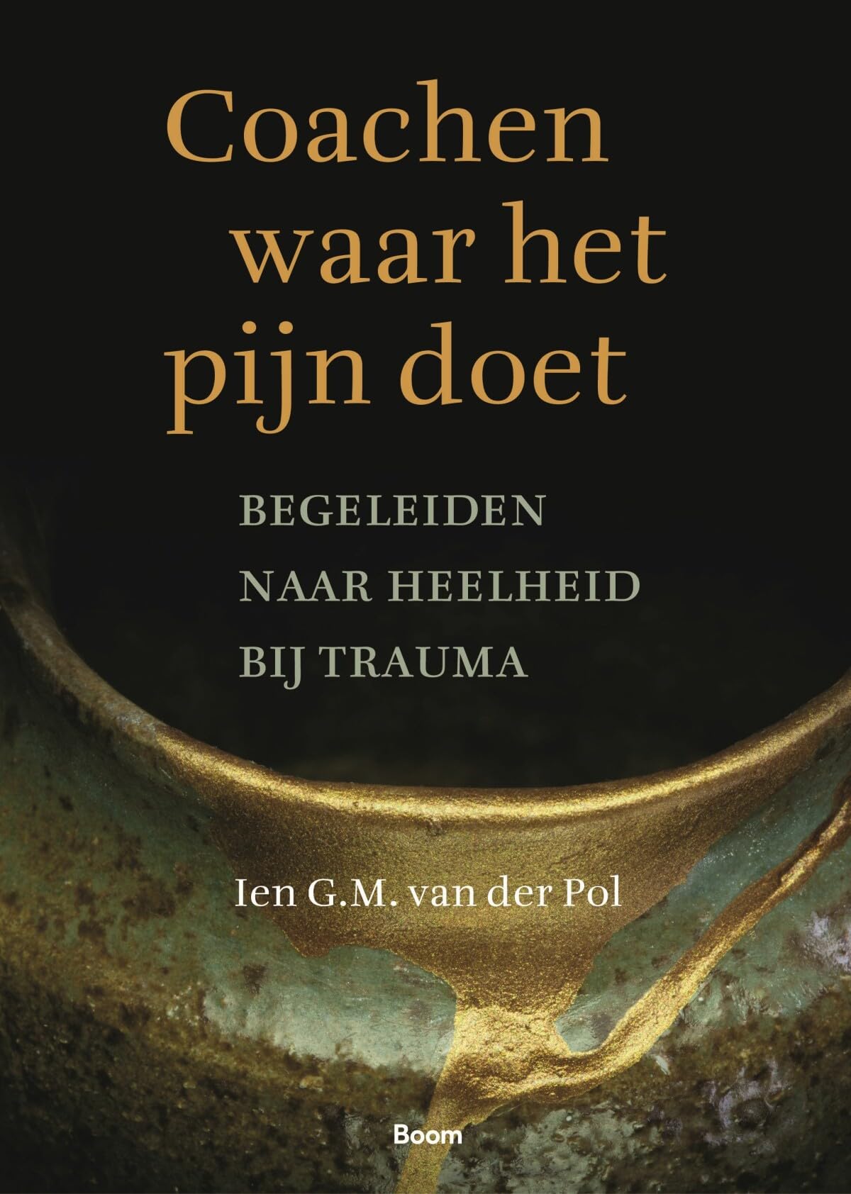 Coachen waar het pijn doet: begeleiden naar heelheid bij trauma