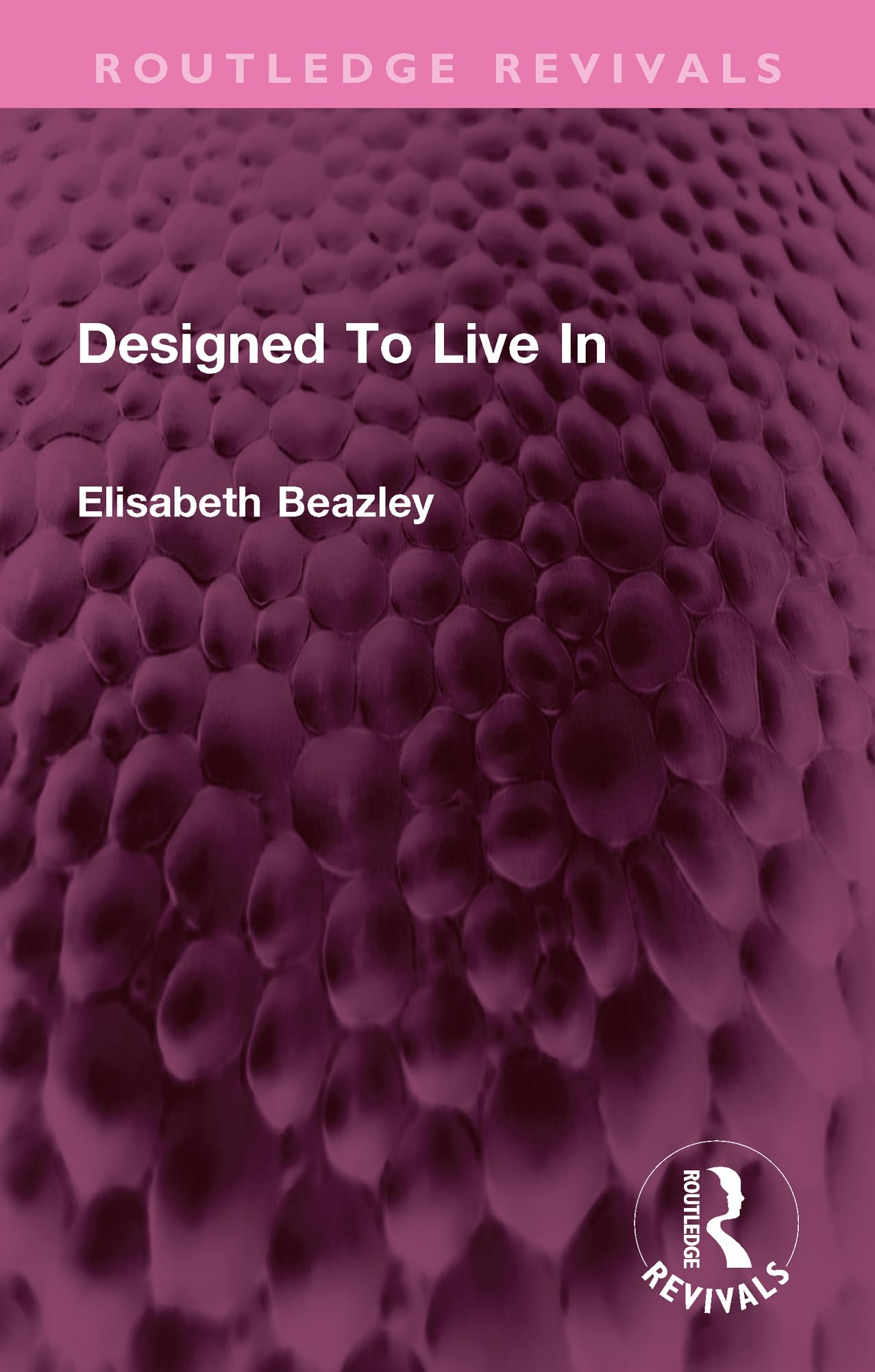 Designed To Live In Routledge Revivals English Edition livre architecture