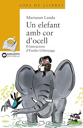 Un elefant amb cor d'ocell (Llibres infantils i juvenils - Sopa de llibres. Sèrie groga)
